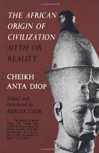 Diop The African Origin of Civilization