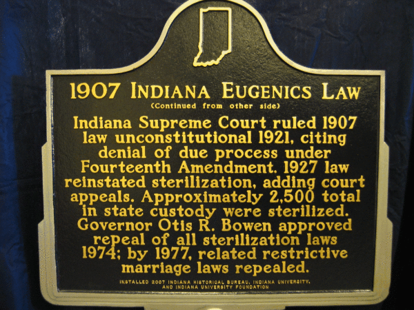 Indiana passed sterilization laws in 1907