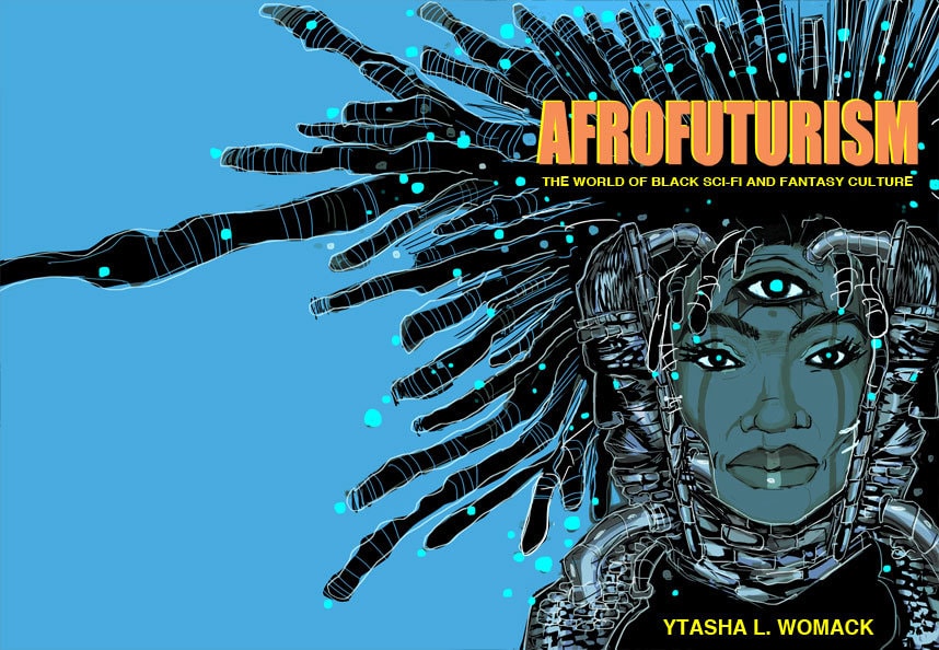 Science Fiction Afrofuturism And How African Americans Are Creating