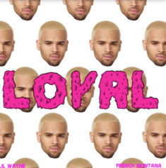 No Gold Diggers: Chris Brown's 'Loyal' Feat. Lil Wayne and French Montana