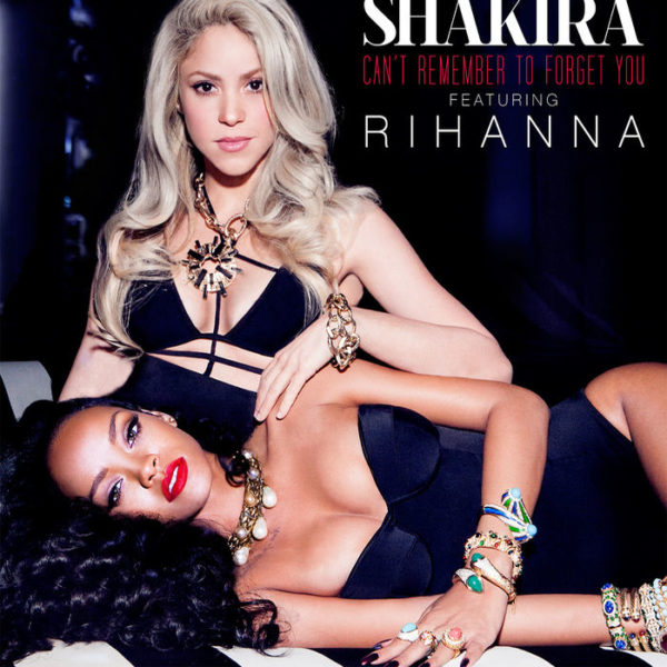 Shakira-Rihanna-Cant-Remember-Forget_You