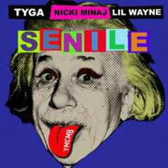 Get Up On This: Tyga, Nicki Minaj And Lil Wayne on 'Senile'