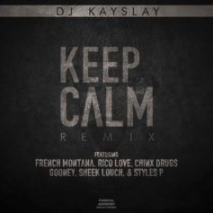 Get Money: DJ Kay Slay 'Keep Calm' Remix