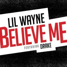 Lil Wayne and Drake Drop 'Believe Me'