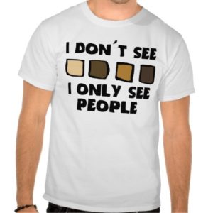 no_racism_i_dont_see_color_only_people_tshirt