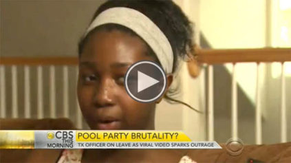 This Girl From the McKinney,Texas Pool Party Gives a Scathing Opinion on Why She Thinks Cops Reacted in Such an Aggressive Manner