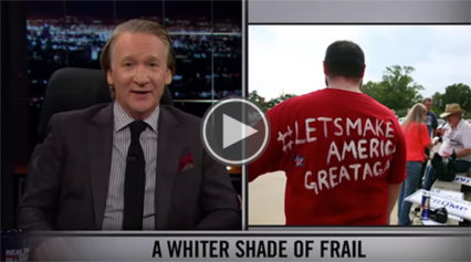 Bill Maher's Monologue on White Privilege Is One of the Most Hilarious Things You'll See Today