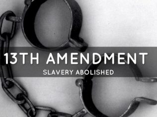150 Years After the 13th Amendment: Slavery Was Abolished, But the Badge of Slavery Remains