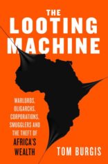What is 'The Looting Machine' and Why Is it Preventing Growth in Africa?