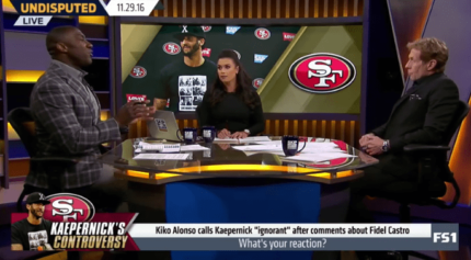 Undisputed' Panel Bashes Kaepernick's Support of Castro, Fans Quickly Point Out Hypocrisy