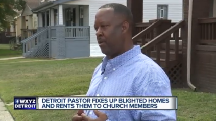 Detroit Pastor Is â€˜Bringing the Neighbor Back to the Hoodâ€™ by Renovating Houses Surrounding His Church, Charging Affordable Rent