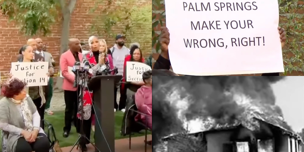 The Palm Springs Government Burned Down Their Neighborhood — Now They're  Seeking Reparations